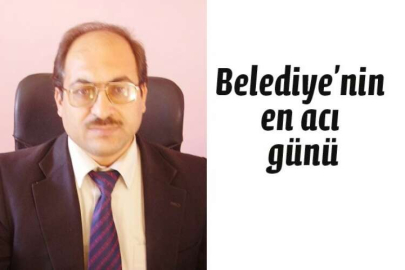 Belediye’nin acı günü