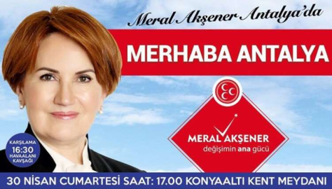 Akşener’i Korkuteli’ne bekliyoruz
